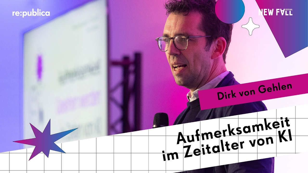 re:publica x New Fall Festival 2025: Dirk von Gehlen – Aufmerksamkeit im Zeitalter der KI
