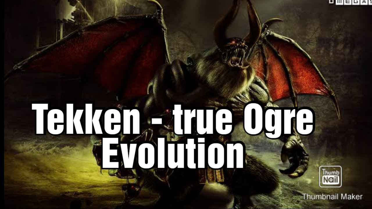 Tekken -True Ogre Evolution