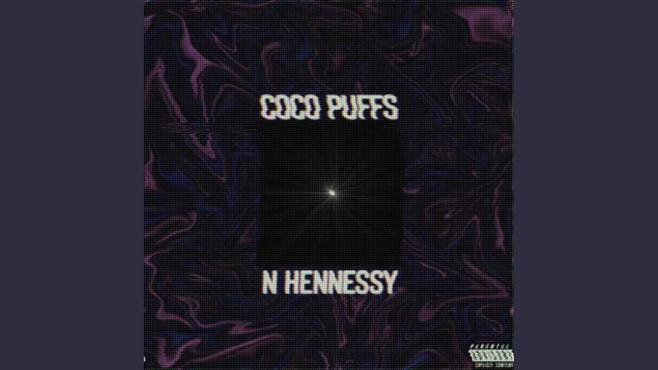 Coco Puffs N Hennessy (feat. Mya Ana & Mindy)