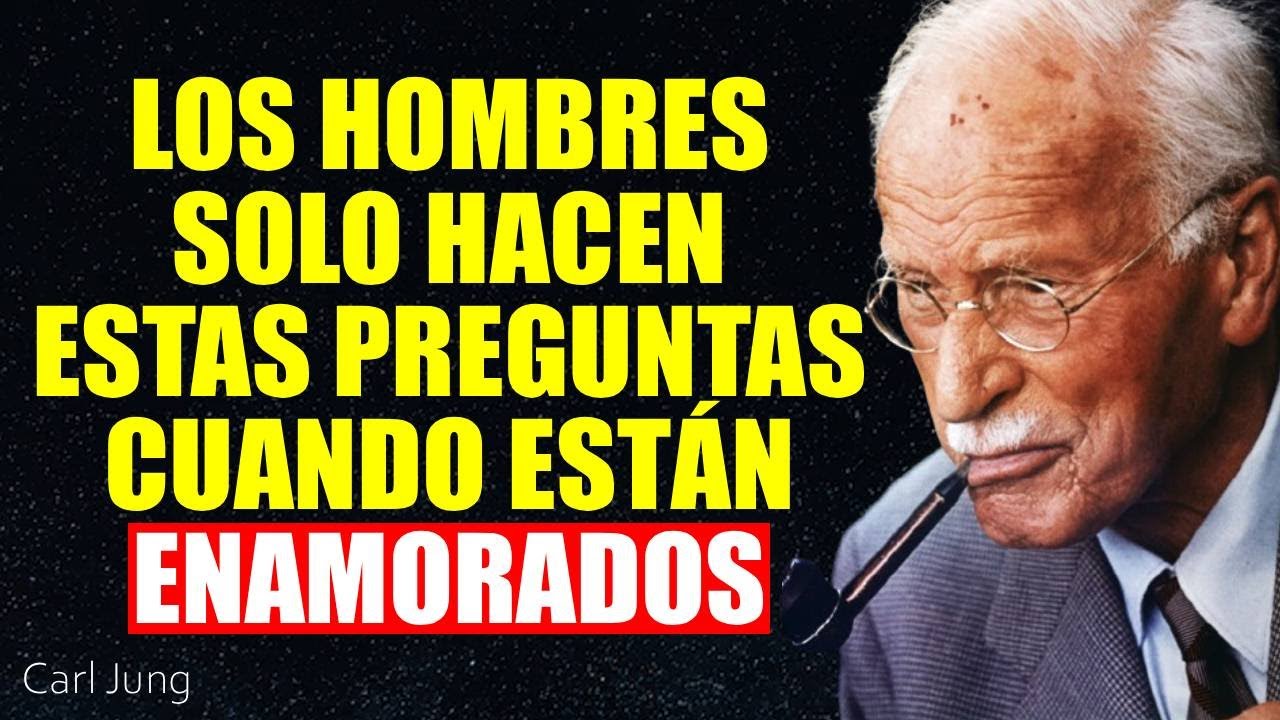 Él se está enamorando si hace estas cinco preguntas (que muchas mujeres ignoran) | CARL JUNG
