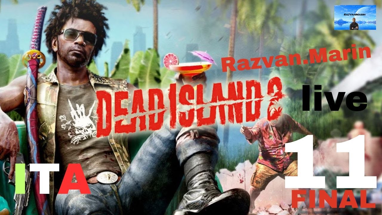 Dead Island 2.Gameplay ITA Ep12 FINAL Walkthrough (No Commentary) 4K 60fps LIVE