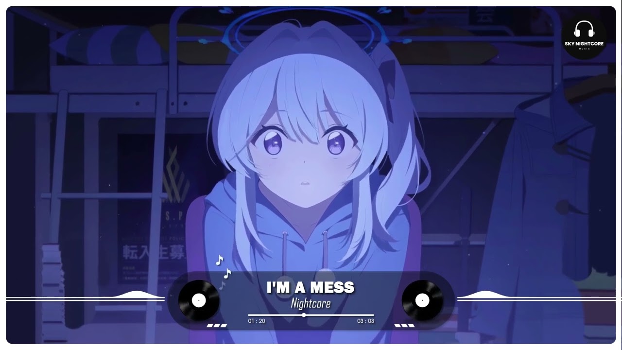 Nightcore - I'm A Mess (Bebe Rexha)