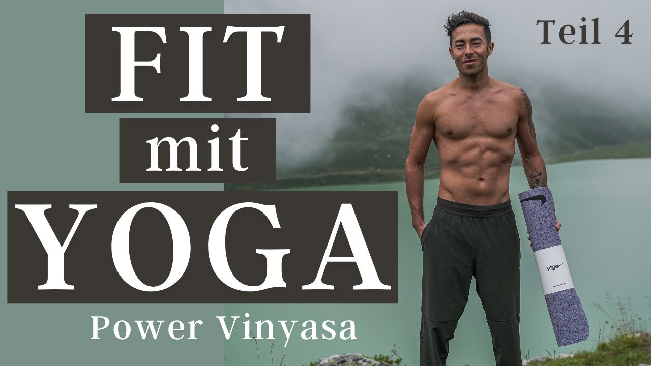 FIT MIT YOGA Teil 4 - Power Vinyasa für mehr Kraft & Flexibilität