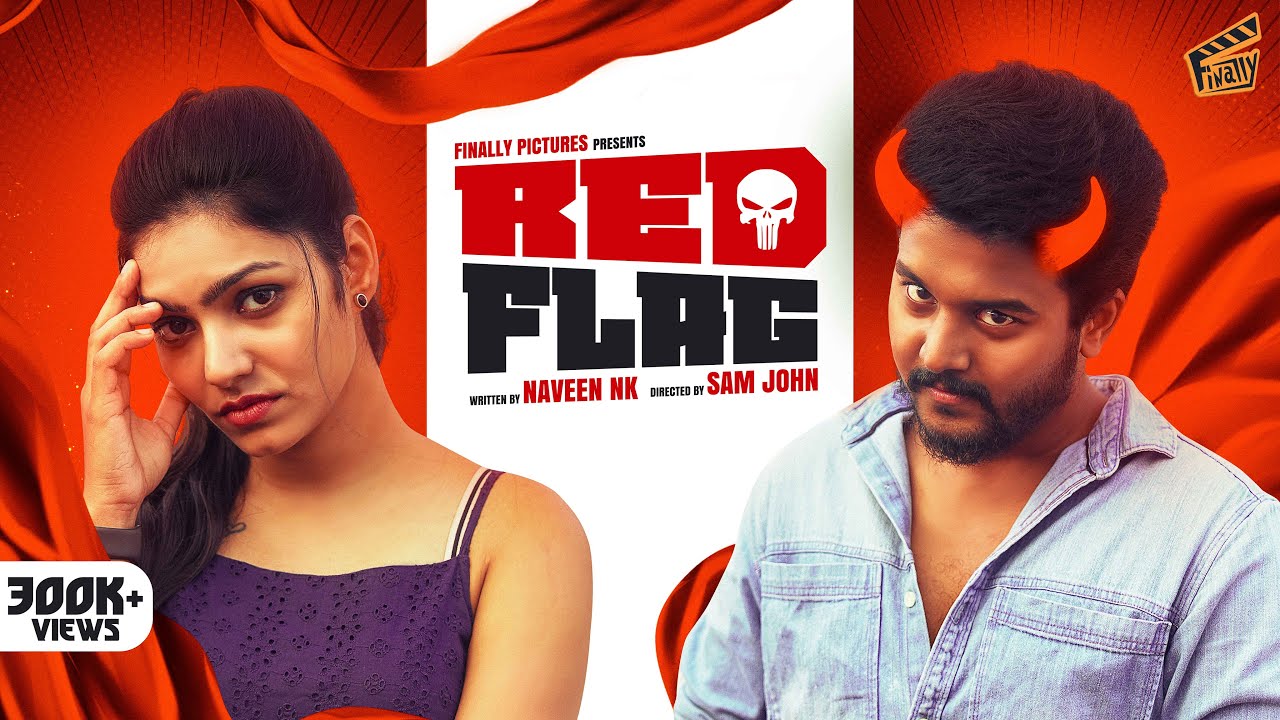 Red Flag 🚩 | Toxic Boyfriend | Ft. Sam John, Archana | Comedy | 4K | Finally