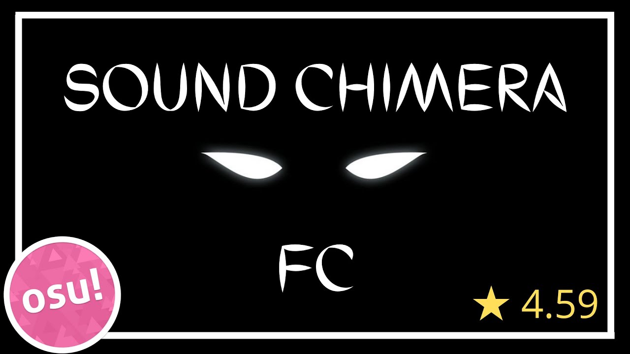 ★4.59 Laur - Sound Chimera FC | osu!