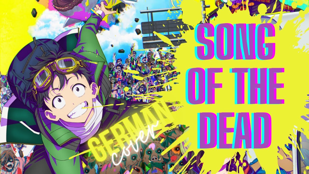 SONG OF THE DEAD / KANA-BOON (German Cover) [Zom 100: Bucket List of the Dead OP ]