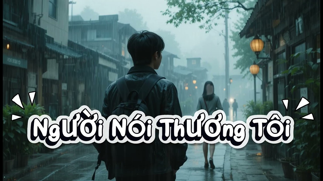 Người Nói Thương Tôi .Nhạc Official