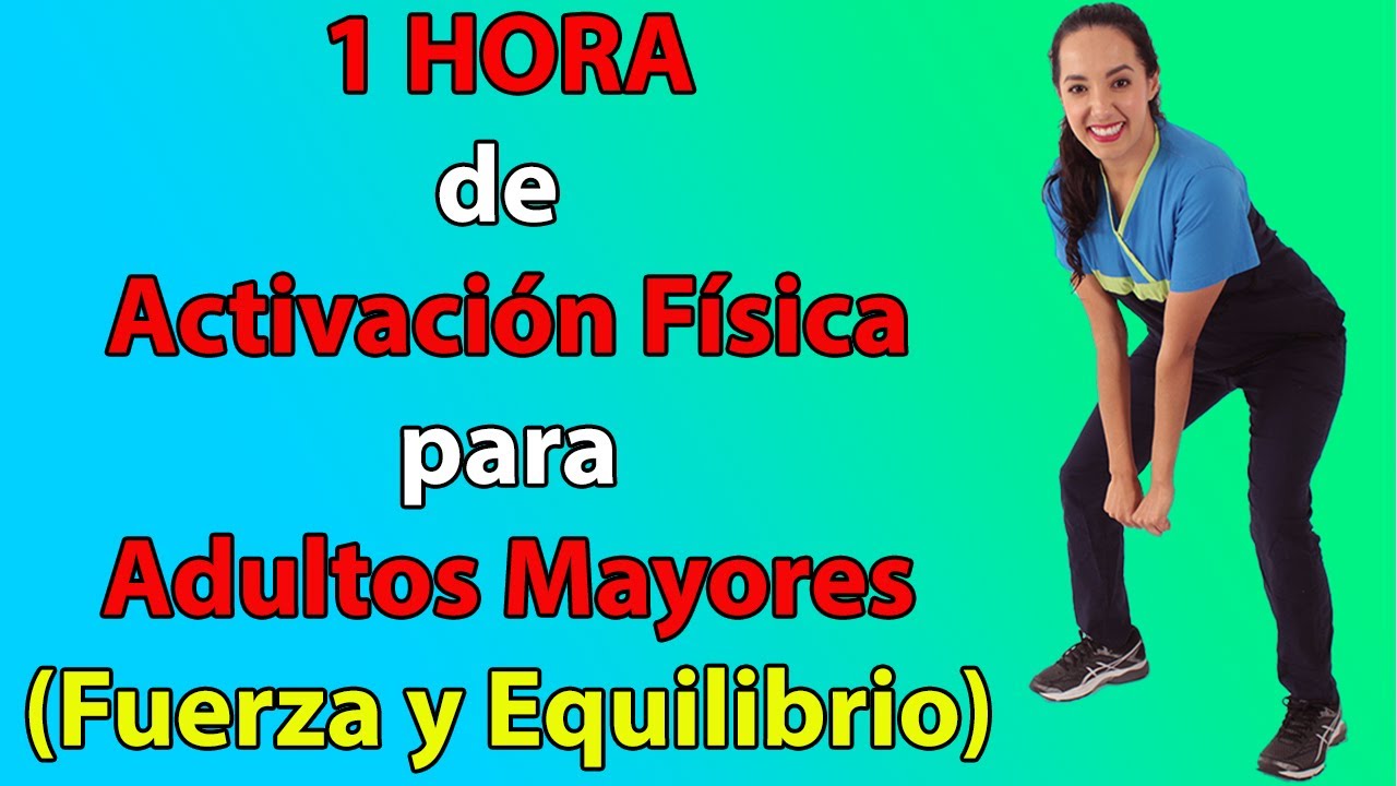 1 Hora de Activaci&oacute;n F&iacute;sica para Adultos Mayores: Fuerza y Equilibrio