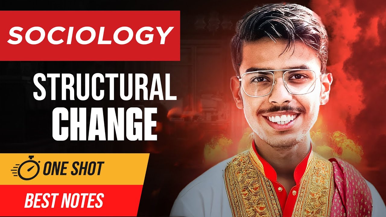 Structural Change Class 12 Sociology One Shot Explanation With Best Notes