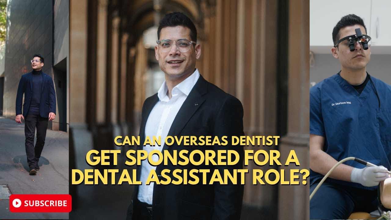 Can an Overseas Dentist Get Sponsored For a Dental Assistant Role?