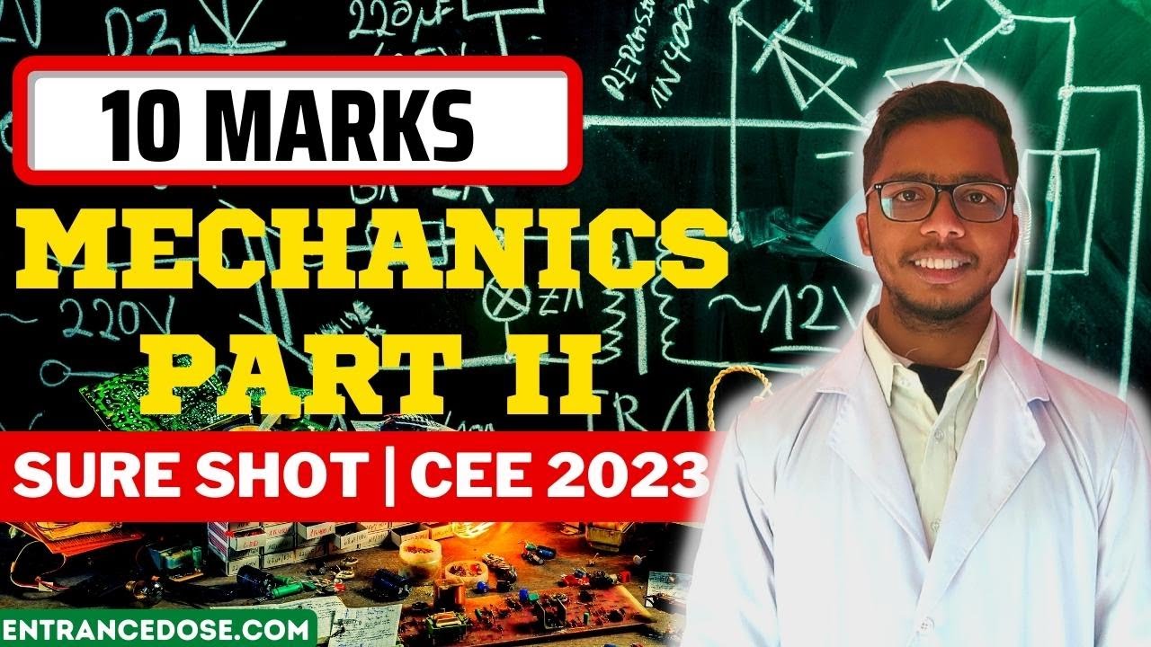 10 Marks Mechanics (2) In One Shot 🔥Final Hour Revision For CEE 🚀