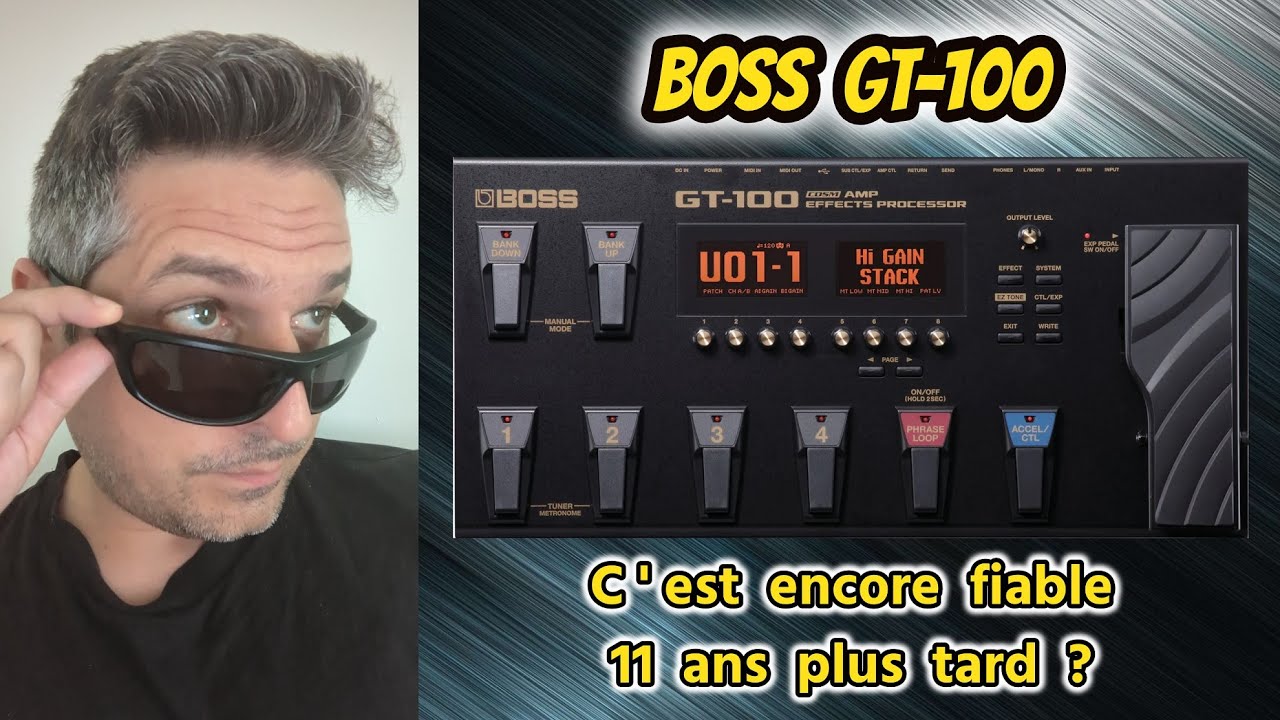 TEST EN VRAI : multi-effets BOSS GT-100 ( 11 ans plus tard )