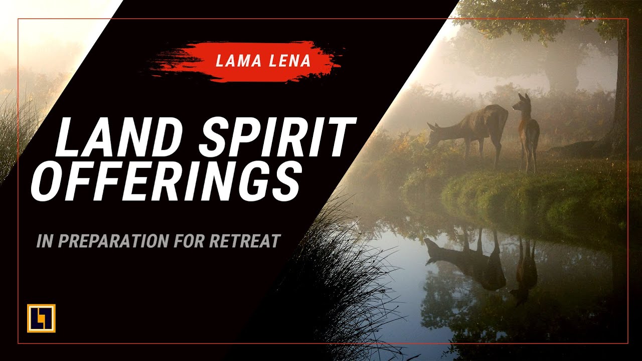 Preparing for Retreat: How to do Land Spirit Offerings