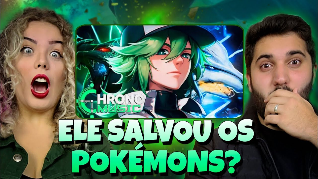 REACT - N (Pokémon) - REI DE UNOVA | Chrono