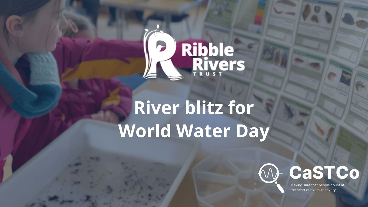 Ribble River water blitz, an innovative approach from CaSTCo