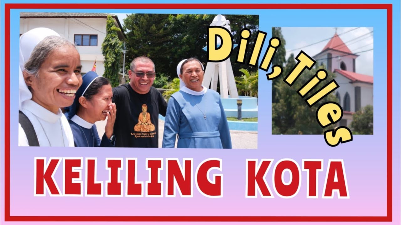 #PERJALANAN. #KELILING KOTA DILI, MENUJU LOSPALOS, LAUTEM, TIMOR LESTE. #klemensiaadm