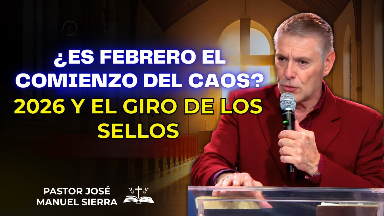 José Manuel Sierra Predica - ¿Es febrero el comienzo del caos? 2026 y el giro de los sellos