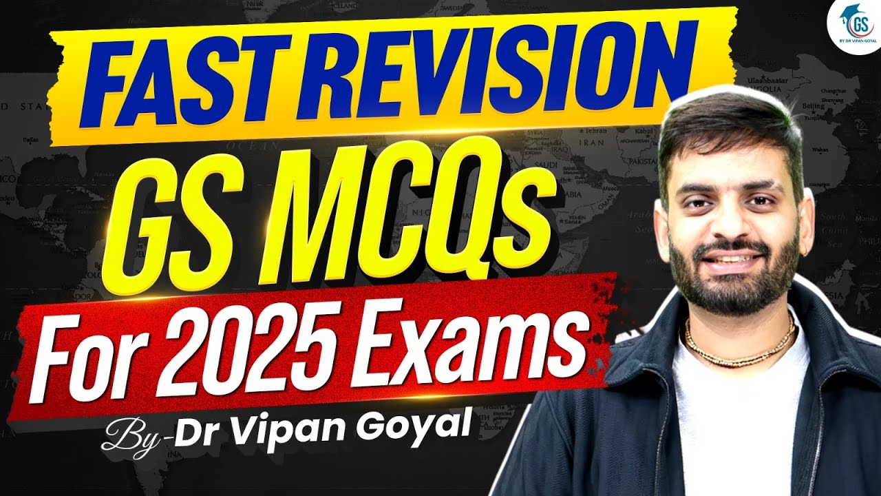 Fast Revision GS MCQs 2025 | Quick Revision General Studies MCQS for All Exams | Dr Vipan Goyal