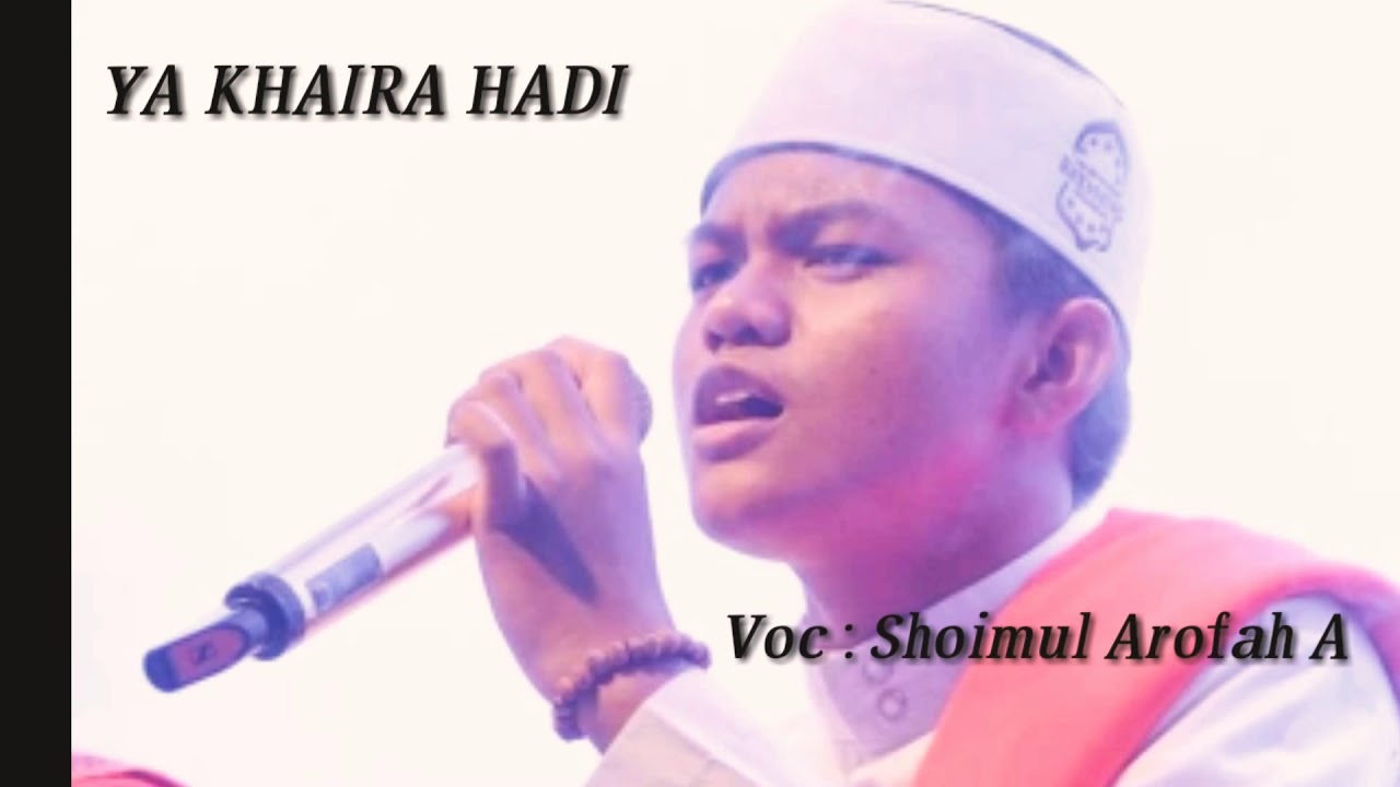 Ya Khaira Hadi Lyric - Voc : Shoimul Arofah A
