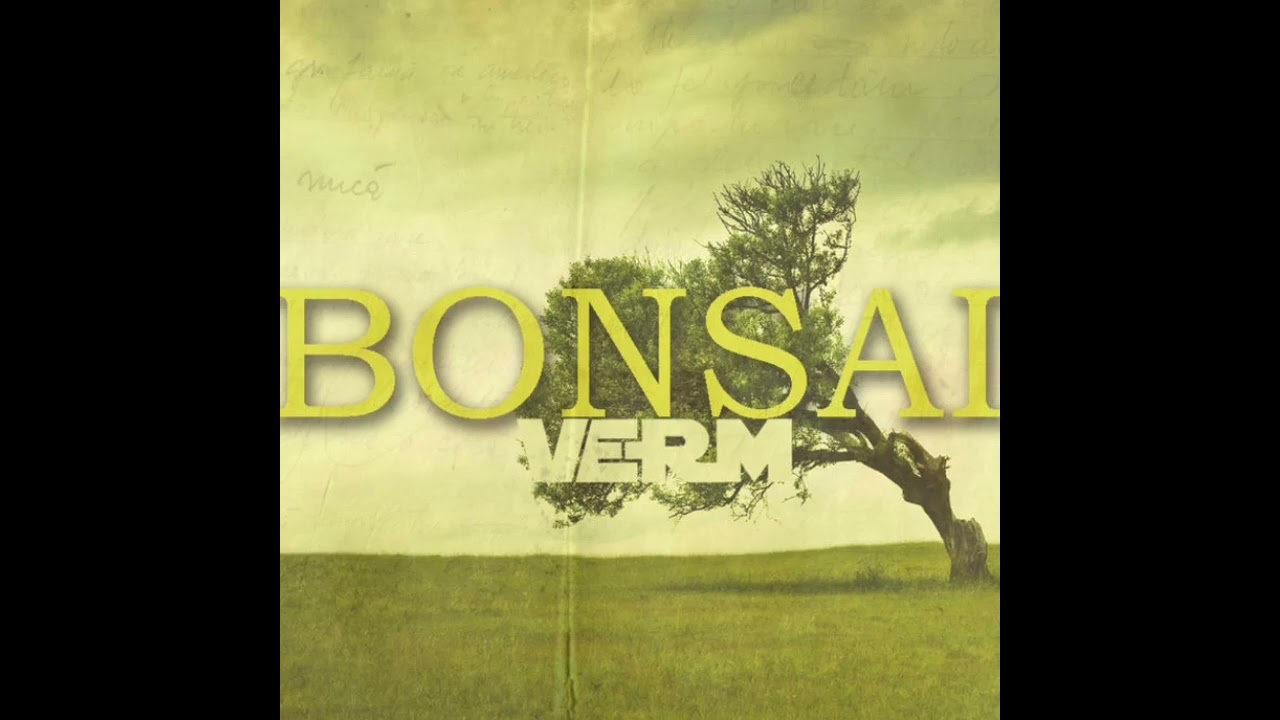 Verm - Bonsai