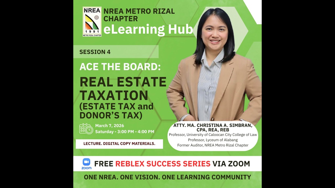 NREA Metro Rizal eLearning Hub: Success Series Session 4 Real Estate Taxation Estate and Donor's Tax