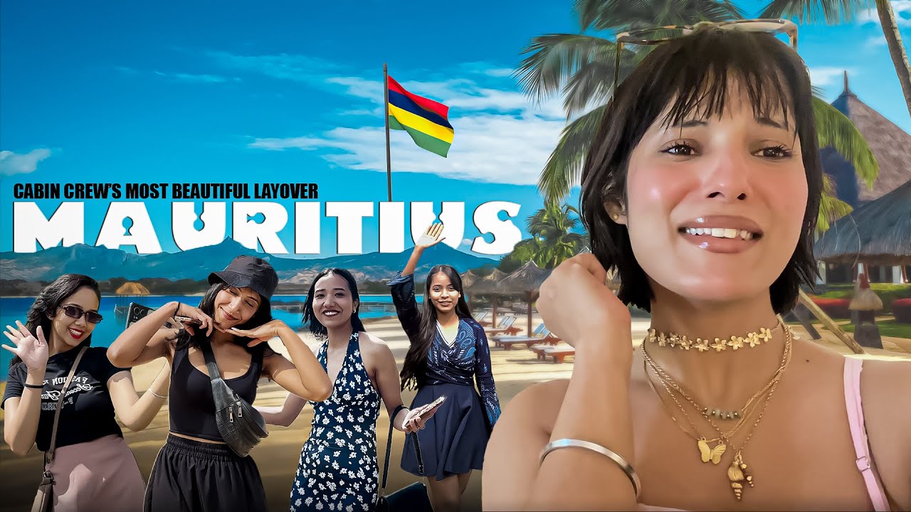 Mauritius Cabin Crew’s Most Beautiful Layover! ✈🌴