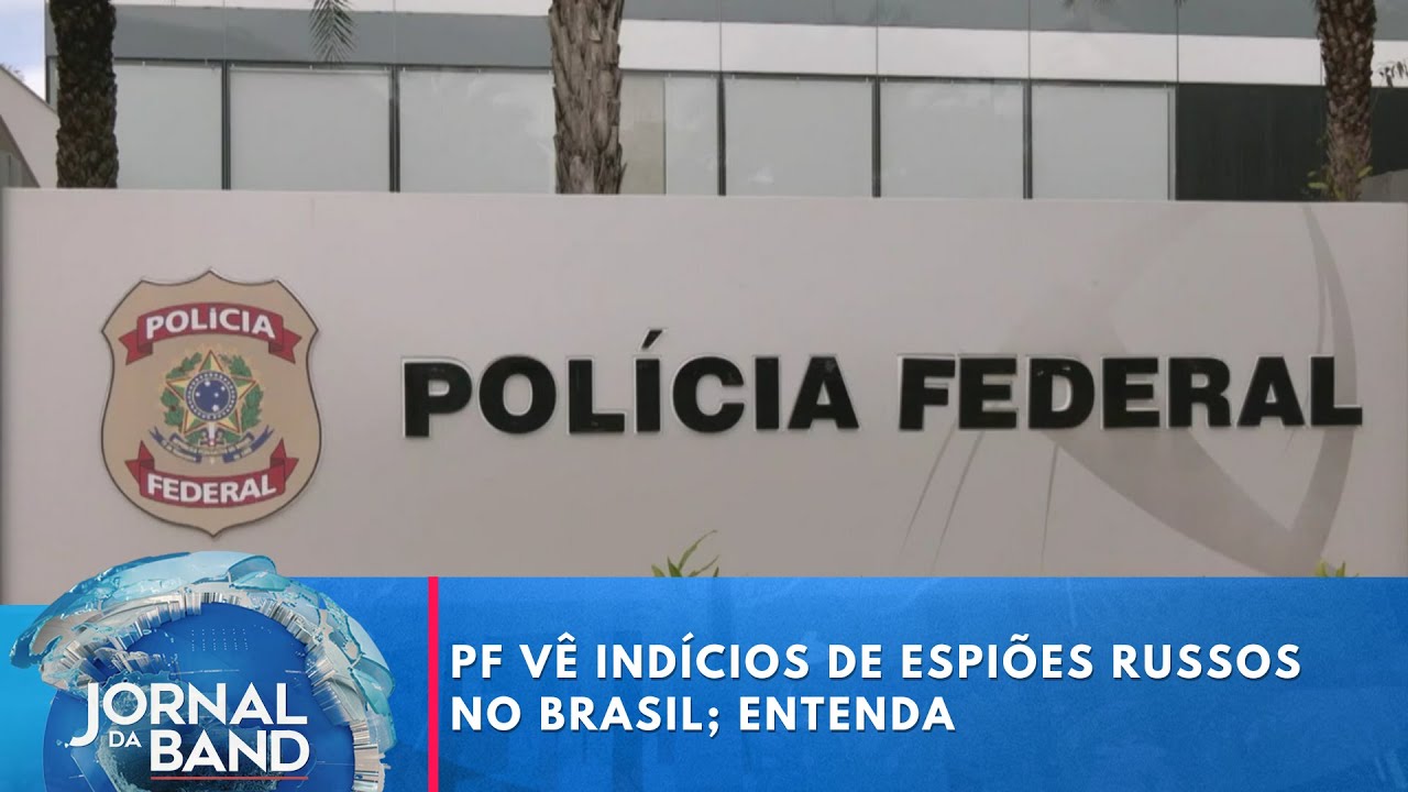 PF vê indícios de espiões russos no Brasil; entenda | Jornal da Band
