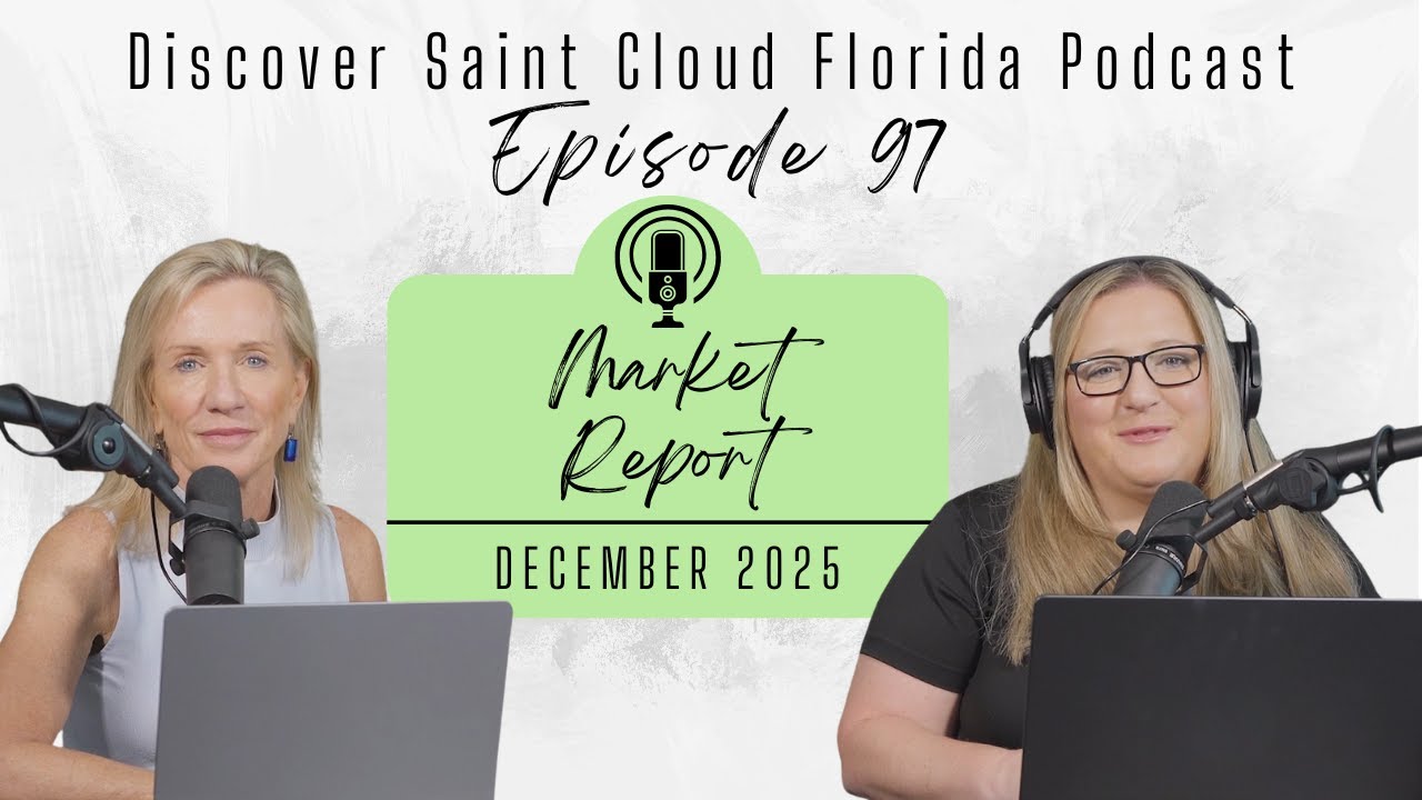 December 2025 Real Estate Market Update Discover Saint Cloud FL Podcast | Ep. 97 | Corcoran Connect