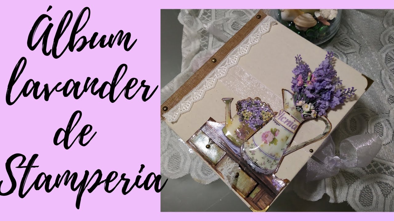 ÁLBUM LAVANDER  de @Stamperiainternational *SCRAPBOOKING* VIDEO INSPIRACIÓN