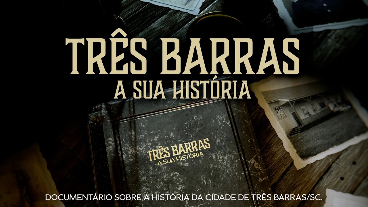 TRÊS BARRAS E SUA HISTÓRIA