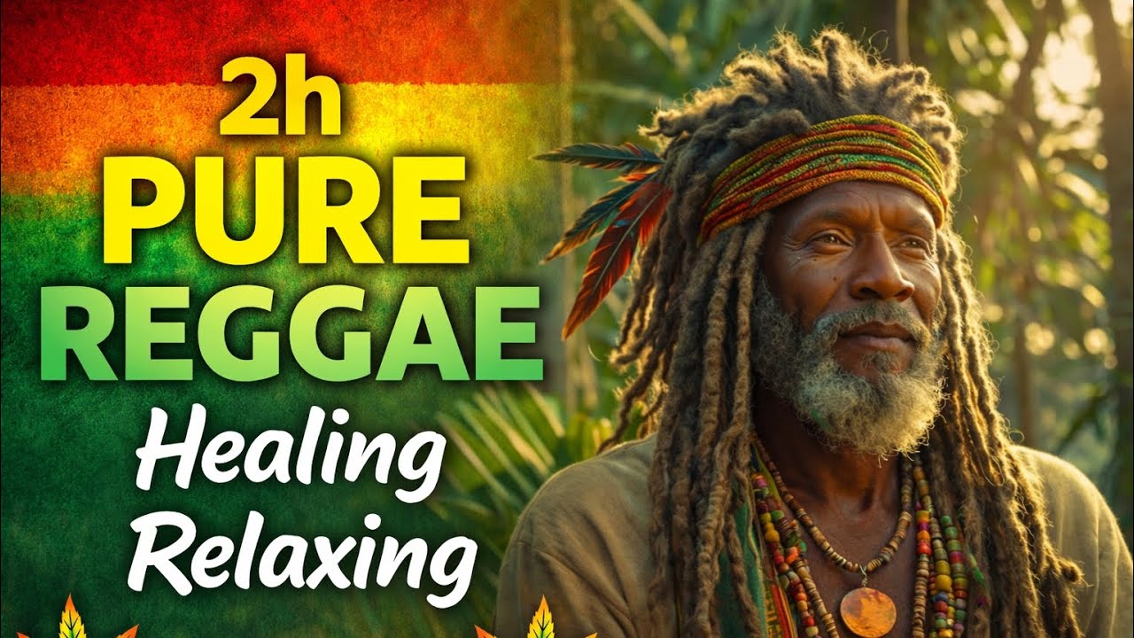 2h PURE REGGAE – Best Healing & Relaxing Reggae Music | Deep Roots, Positive Vibes & Inner Peace
