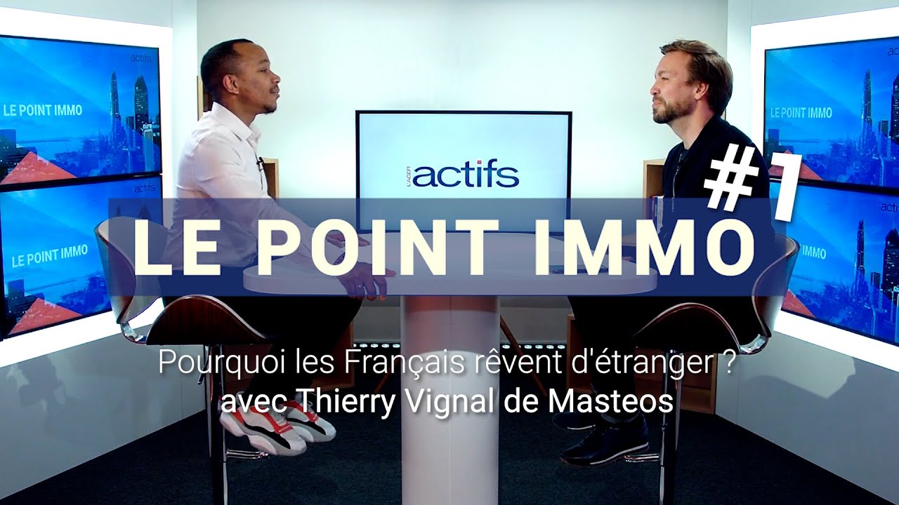 Pourquoi les Français rêvent d'étranger ? - Le Point Immo #1