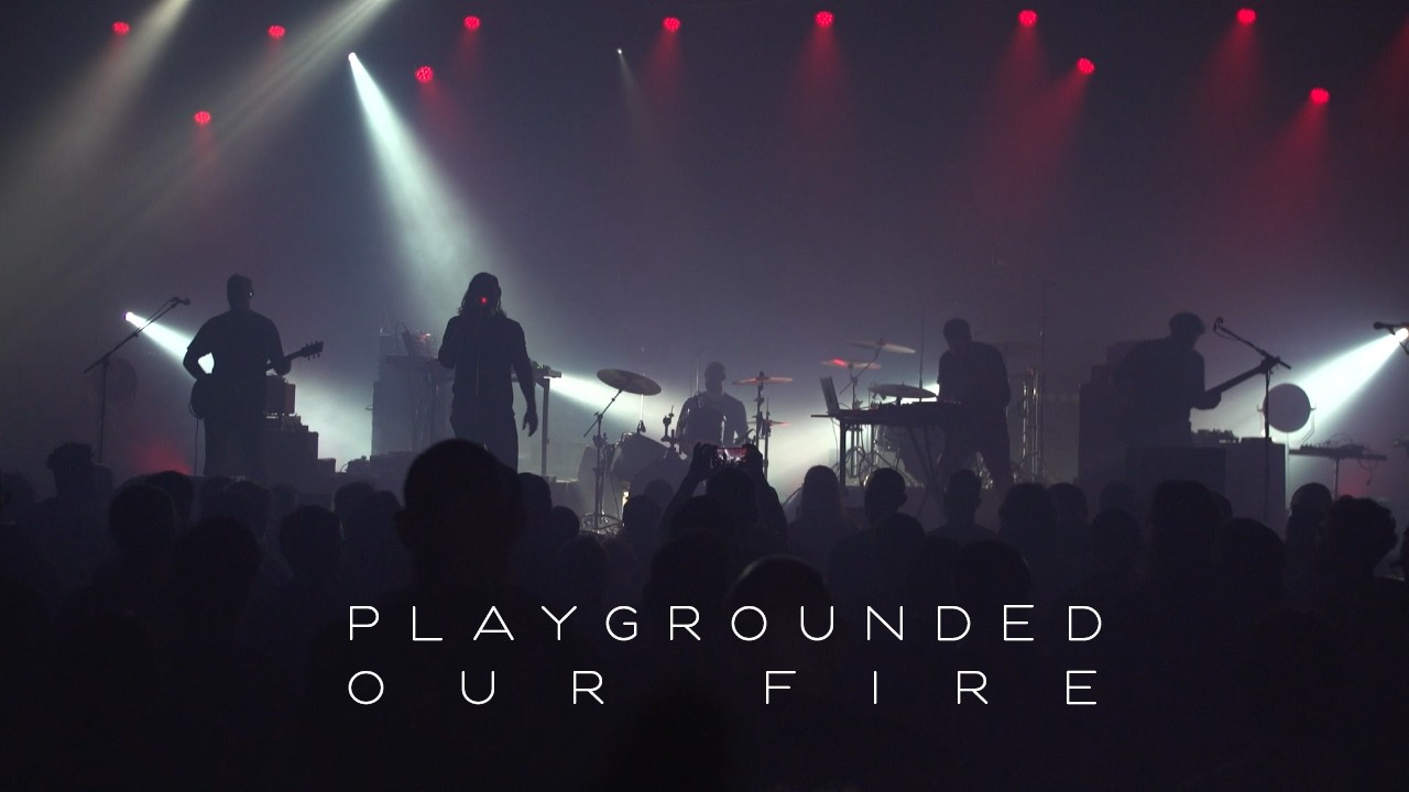 PLAYGROUNDED - Our Fire
