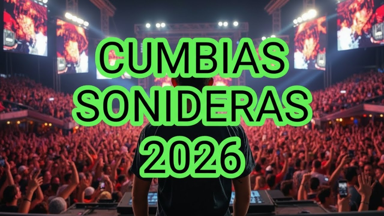 🔥 CUMBIAS SONIDERAS 2026 MIX 🔊 PURAS CUMBIAS PARA BAILAR TODA LA NOCHE SONIDO MEXICO 💃🕺