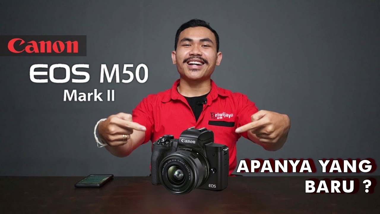 Kamera Baru Canon EOS M50 II, Apanya yang Baru?