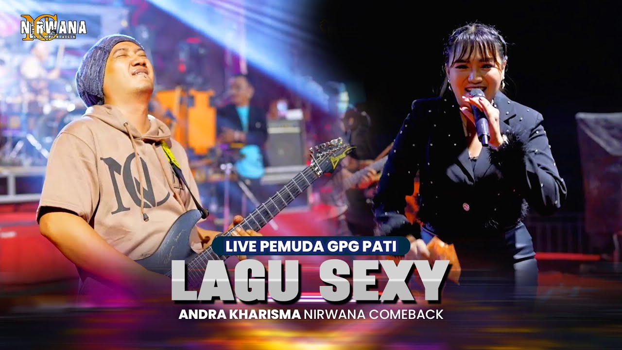 LAGU SEXY ( Kapten ) - Andra Kharisma OM NIRWANA COMEBACK LIVE PEMUDA GPG PATI