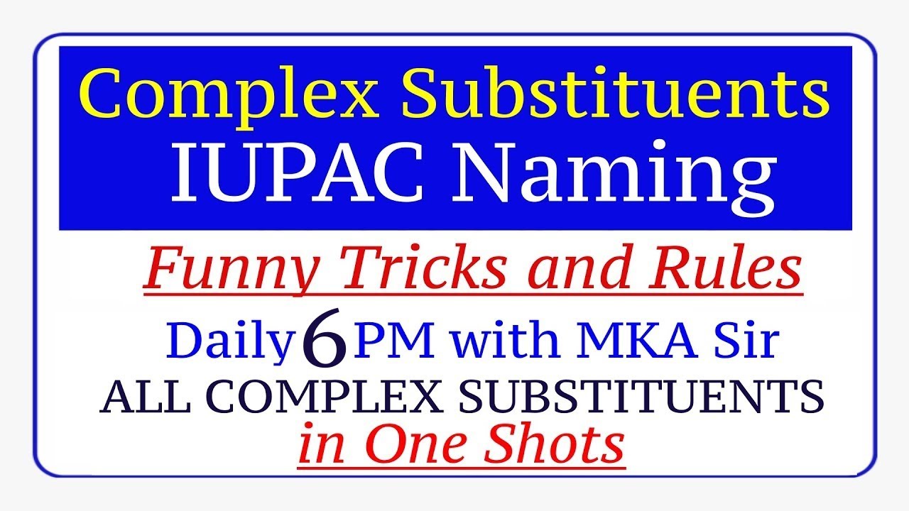 🔴 IUPAC Naming of Complex Substituents |Complex Hydrocarbons | JEE Advanced, Mains | IITian Explains
