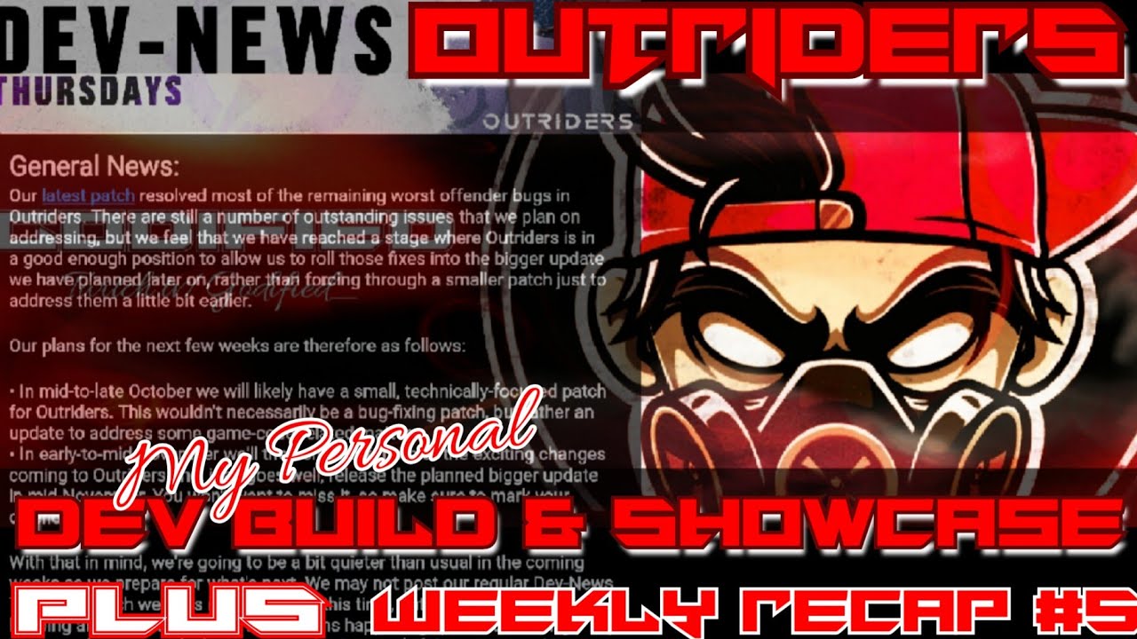 OUTRIDERS | Dev Build & Weekly ReCap #5 | 