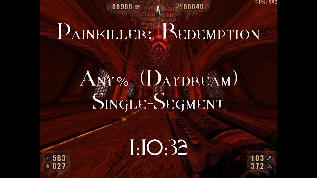 Painkiller: Redemption - Any% (Daydream), No Tarot Cards - Single-Segment Speedrun - 1:10:32