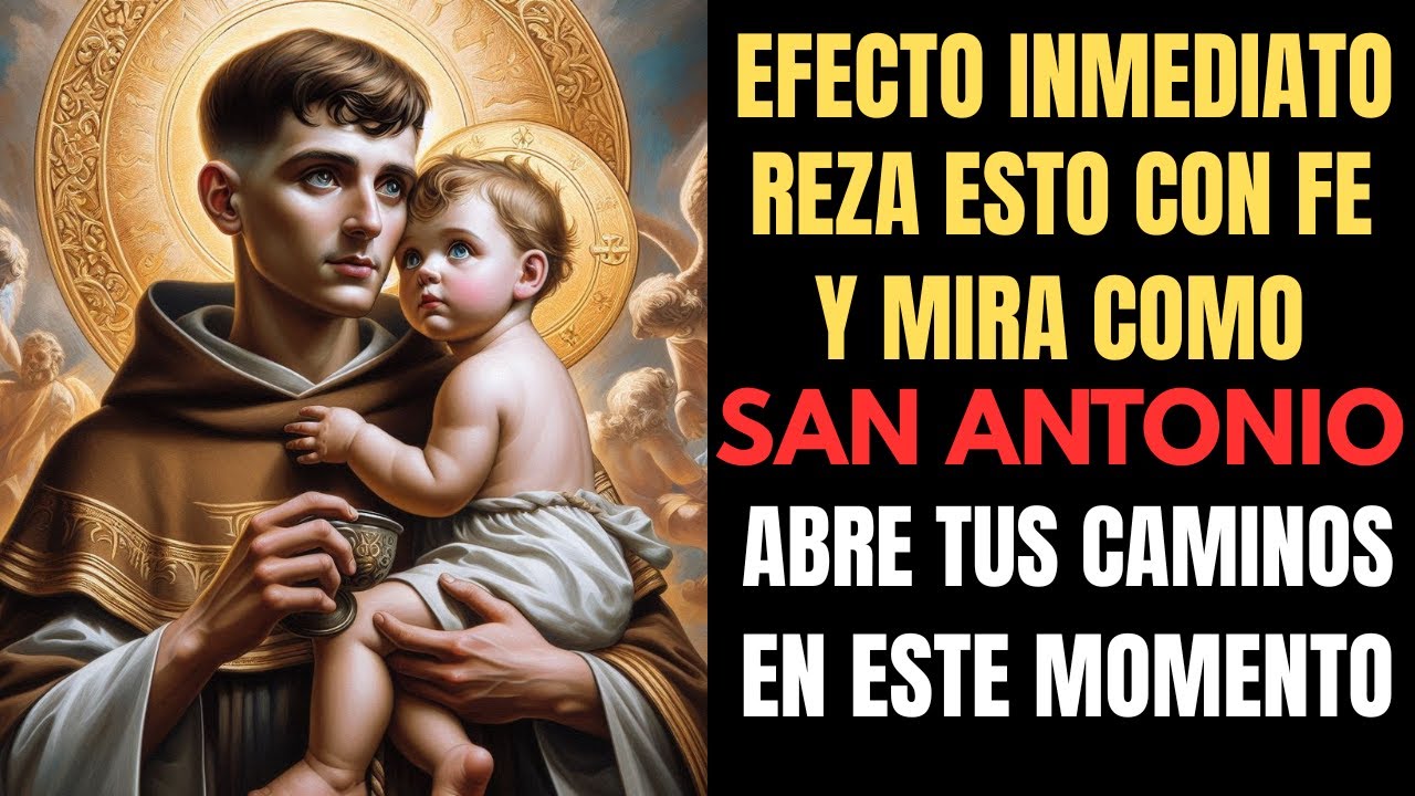 ✨🙏 EFECTO INMEDIATO | Reza esta oración con fe y mira cómo San Antonio abre tus caminos 🙏✨