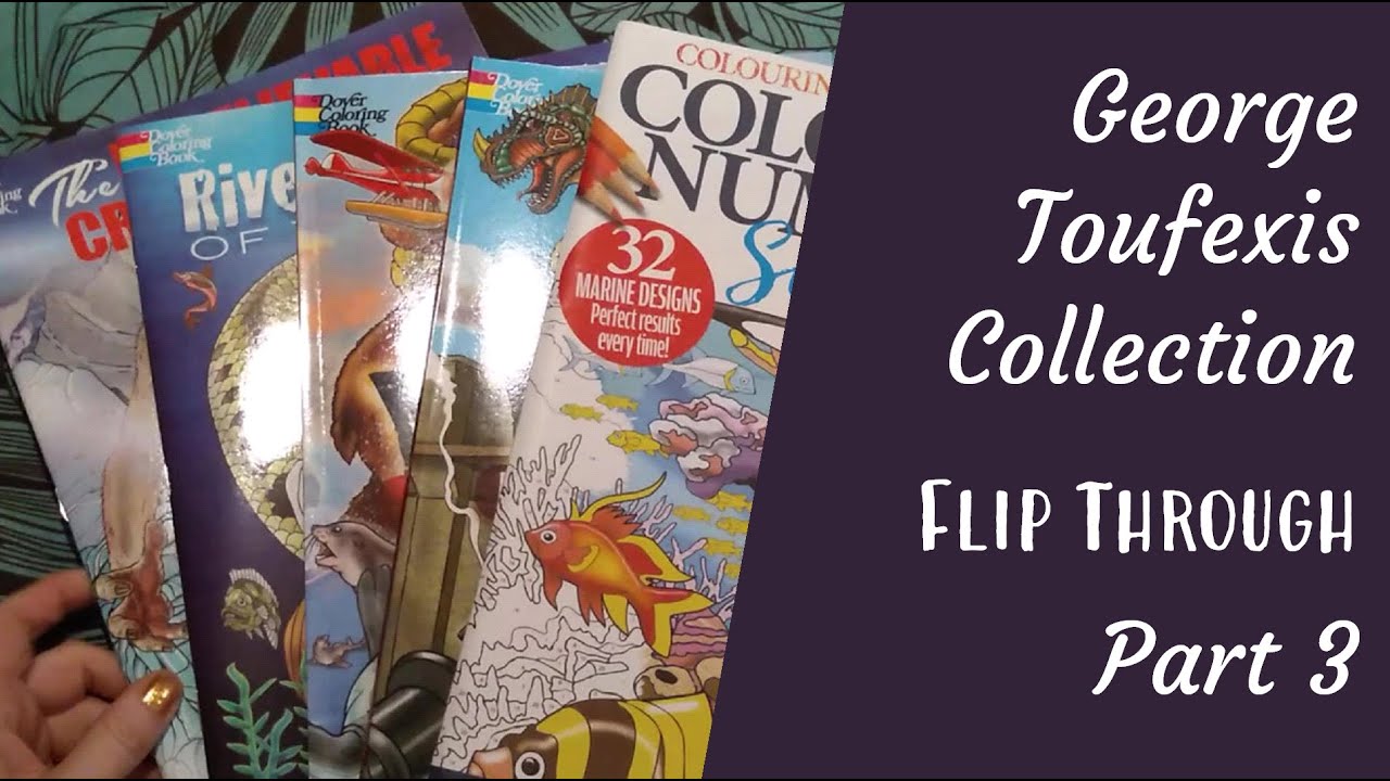 George Toufexis Colouring Book Collection Part 3 - Full Flip Throughs