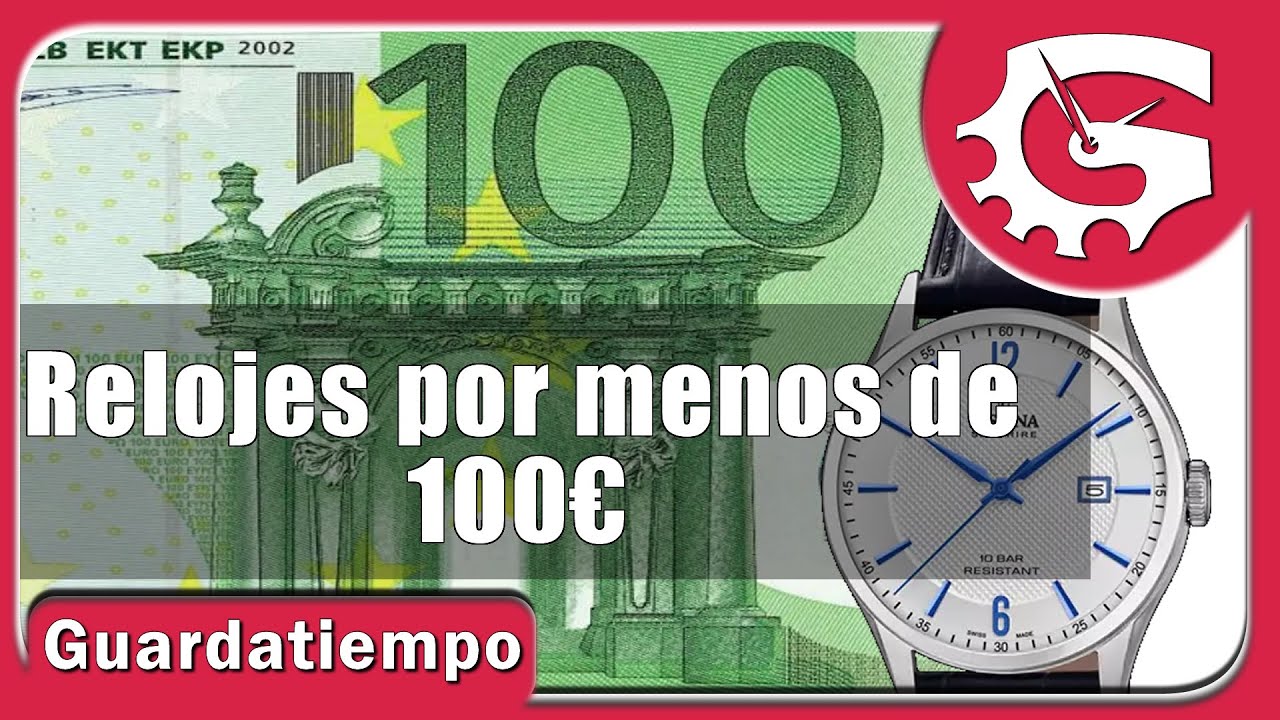 TOP mejores relojes por MENOS DE 100 EUROS