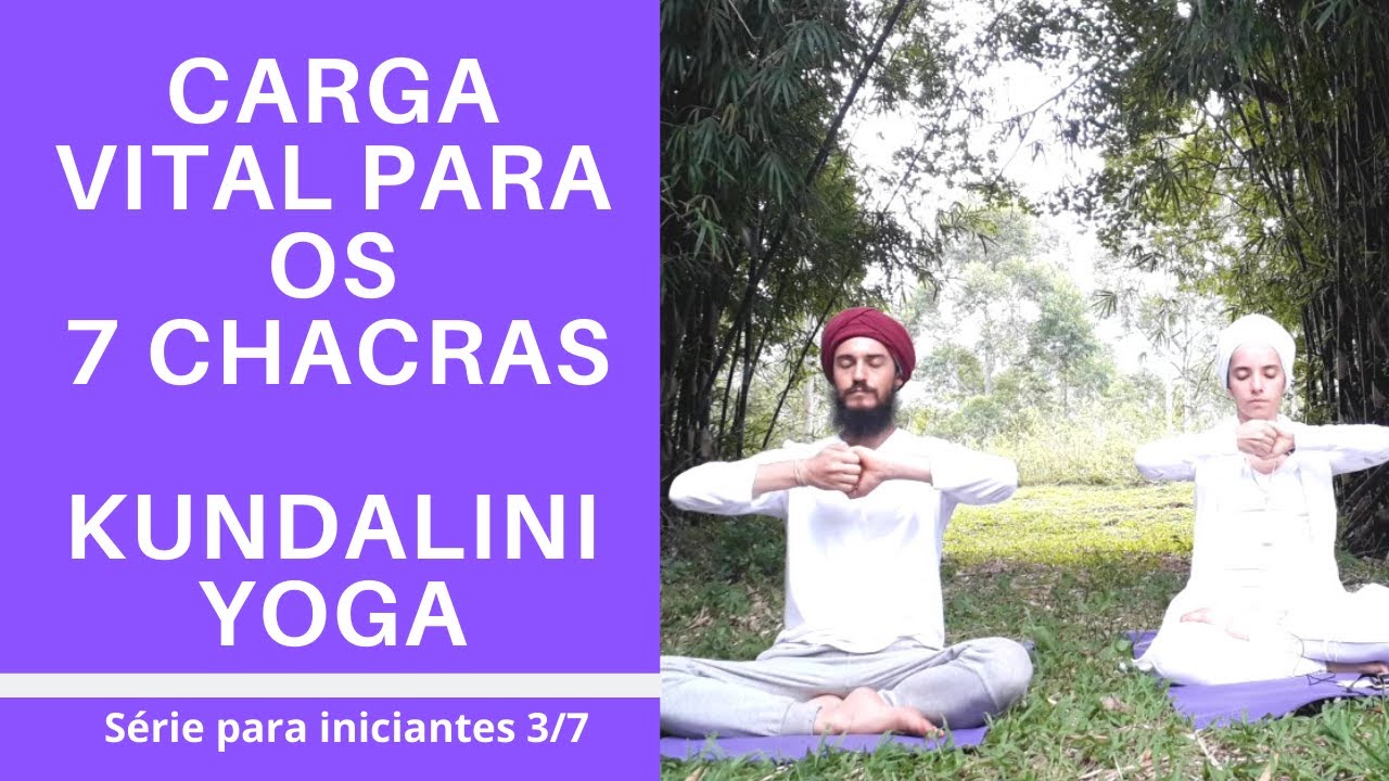 Carga vital para os 7 chacras e coluna flexível com Kundalini Yoga - série para iniciantes 3/7