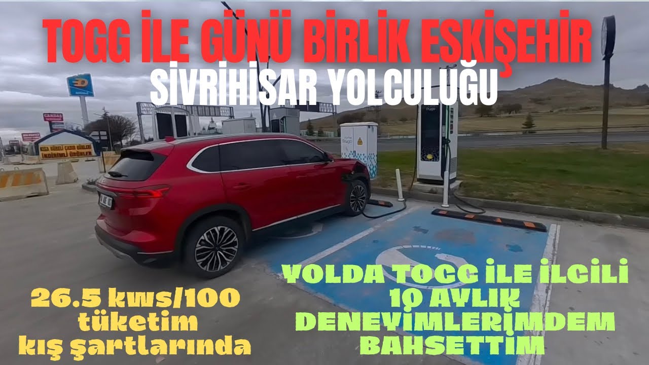 TOGG YOLLARDA 1.Bölüm - ESKİŞEHİR / SİVRİHİSAR - YOL SOHBETİ - 10 Aylık Deneyimlerim neler ? -