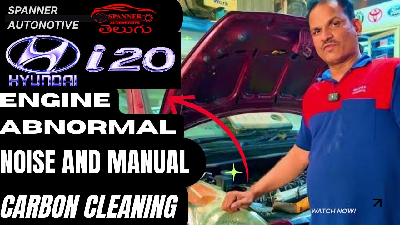 Hyundai i20 Manual Carbon Cleaning | Engine Abnormal Noise ￼| Best Car Mechanic In Hyderabad Spanner