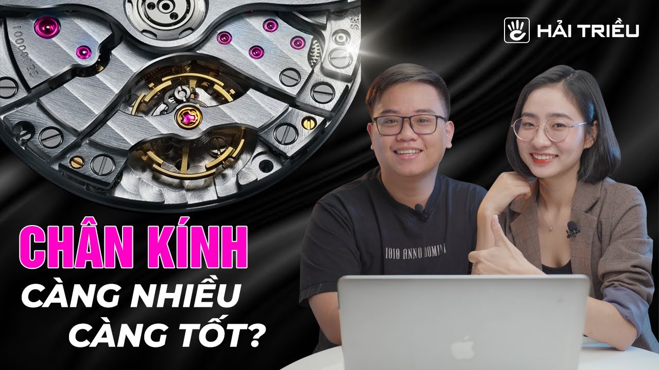 Chân kính đồng hồ càng nhiều thì càng tốt ? | Q&A Kiến thức đồng hồ