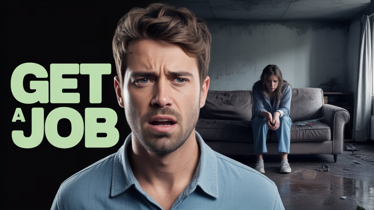 Boyfriend Begs Her To Get A Job, But Is It Too Late?