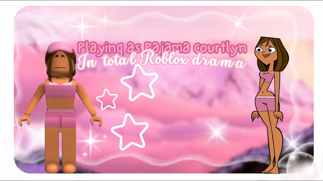 Playing as Pajama Courtlyn in Total Roblox Drama *Drama (aesthetic)
