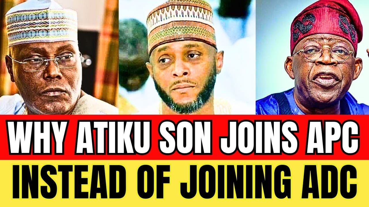THE TRUTH IS OUT! WHY ATIKU SON JOIN TINUBU APC INSTEAD OF ADC COALITION