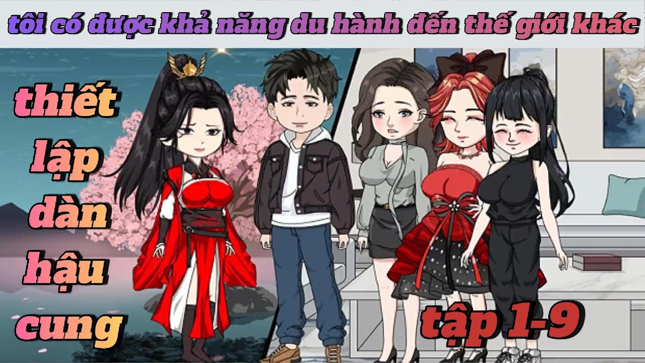 Full tập 1-9 | Tôi có được khả năng du hành đến thế giới khác | mesublao